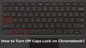 如何关掉Chromebook大写锁定吗